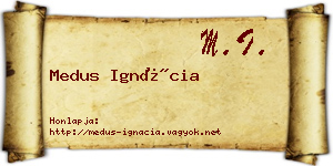 Medus Ignácia névjegykártya